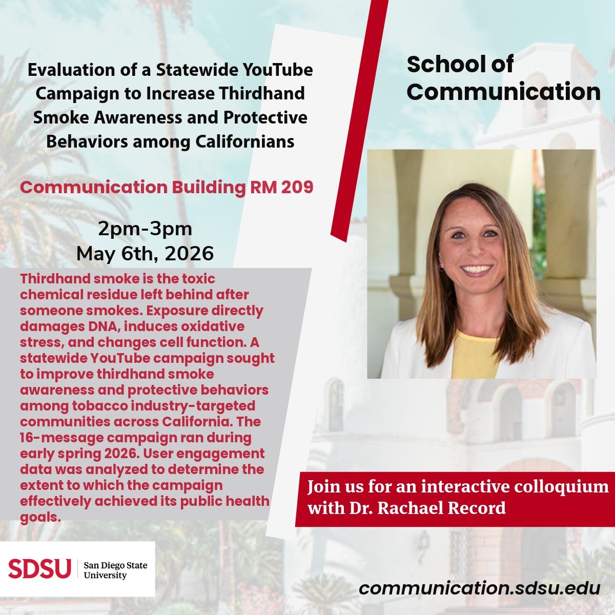 A promotional flyer for an SDSU School of Communication colloquium featuring Dr. Rachael Record. The flyer includes her portrait, the event details for May 6, 2026, and a summary of research evaluating a statewide YouTube campaign to raise awareness of thirdhand smoke and promote public health behaviors.